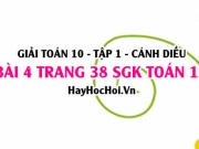 Giải bài 4 trang 38 Toán 10 tập 1 SGK Cánh Diều